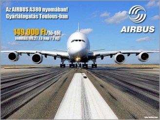 Airbus gyárlátogatás - egy különleges utazás